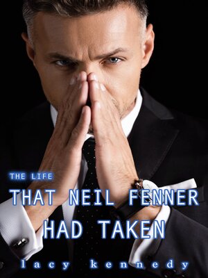 cover image of The Life that Neil Fenner Had Taken